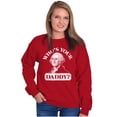 thumbnail image 4 of Funny Who's Your Daddy USA American Sweatshirt for Men or Women Brisco Brands 2X, 4 of 6