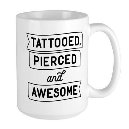 

CafePress - Tattooed Pierced And Awesome Large Mug - 15 oz Ceramic Large Mug