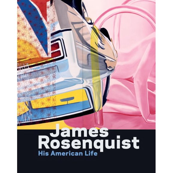 Pre-Owned James Rosenquist: This American Life (Hardcover 9780847864010) by Judith Goldman, Charles Baxter