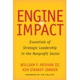 thumbnail image 2 of Engine of Impact: Essentials of Strategic Leadership in the Nonprofit Sector (Hardcover), 2 of 2