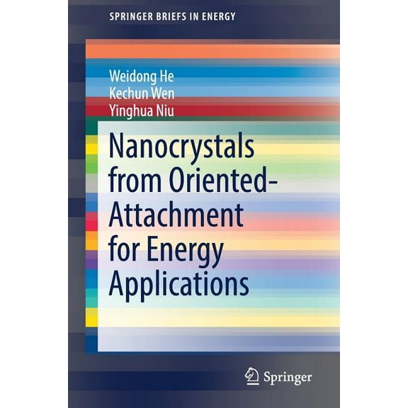 Springerbriefs in Energy Nanocrystals from Oriented-Attachment for Energy Applications, (Paperback)