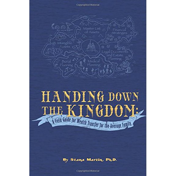 Pre-Owned Handing Down the Kingdom: A Field Guide for Wealth Transfer for the Average Family Paperback