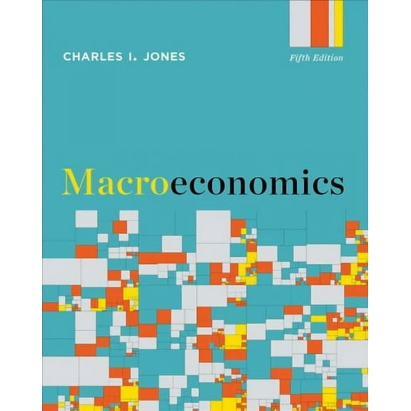 Macroeconomics (Paperback) by Charles I Jones