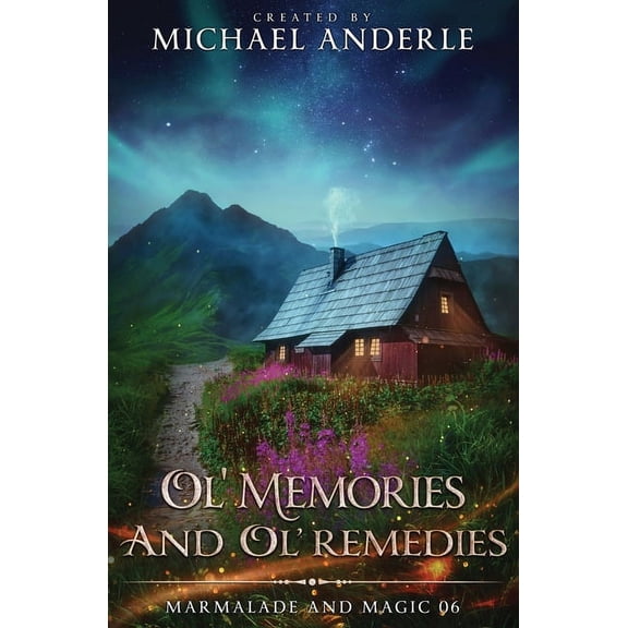Marmalade and Magic Ol' Memories and Ol' Remedies, Book 6, (Paperback)