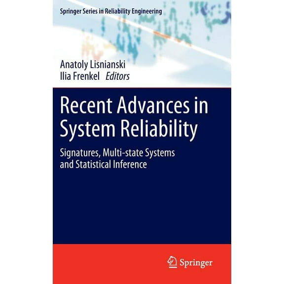 Springer Reliability Engineering Recent Advances in System Reliability: Signatures, Multi-State Systems and Statistical Inference, (Hardcover)