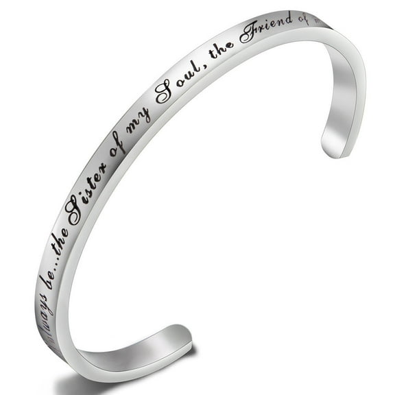 "You will always be...the Sister of my Soul, the Friend of my Heart" Cuff Bangle Bracelet,Inspirational Jewelry for Women & Girls,Sister Gifts Jewelry Friendship Gifts
