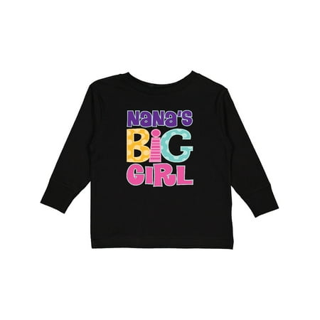 

Inktastic Nana s Big Girl Gift Toddler Toddler Girl Long Sleeve T-Shirt