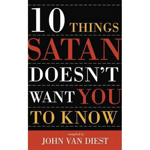 Pre-Owned 10 Things Satan Doesn't Want You to Know (Paperback) 1576733033 9781576733035