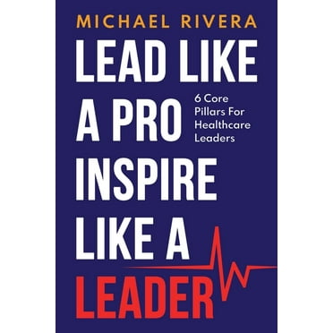 Lead Like a Pro, Inspire like a Leader, (Paperback)