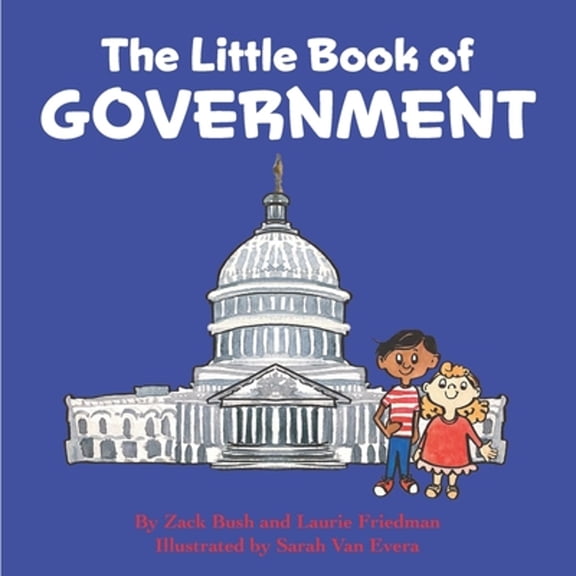 Pre-Owned The Little Book of Government: (Children's Book about Government, Introduction to Government and How It Works, Children, Kids Ages 3 10, Preschool, K (Paperback) 1735966525 9781735966526