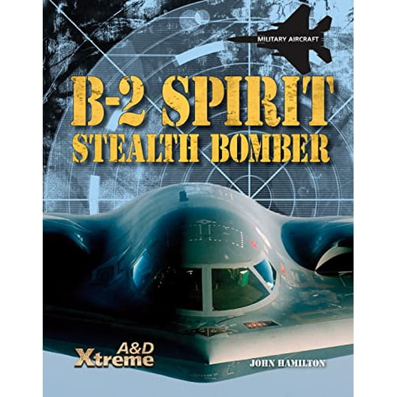 Pre-Owned B-2 Spirit Stealth Bomber (Library Binding) 1617832677 9781617832673