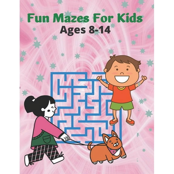 Fun Mazes For Kids Ages 8-14: Mazes Puzzles book for kids: Puzzles and Problem-Solving. father gift for kids in birthday. Christmas gift for mother in Children (Paperback)