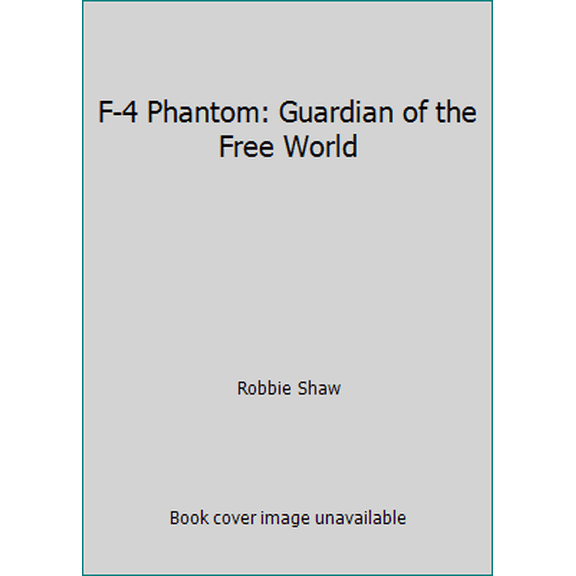 Pre-Owned F-4 Phantom: Guardian of the Free World (Paperback) 0879383917 9780879383916