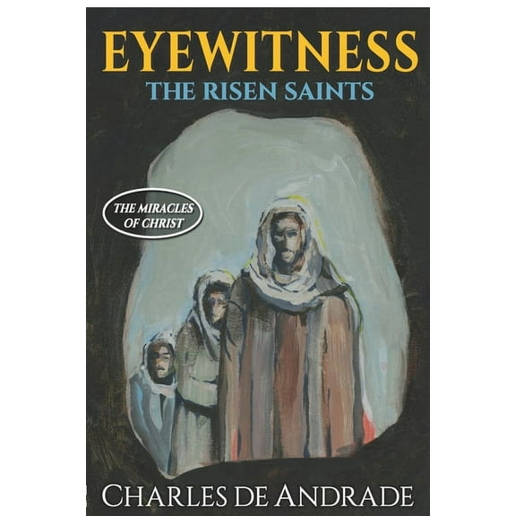 Eyewitness - The Risen Saints (Paperback)