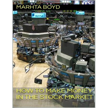 How to Make Money In the Stock Market - eBook (Best Way To Make Money In Stock Market)