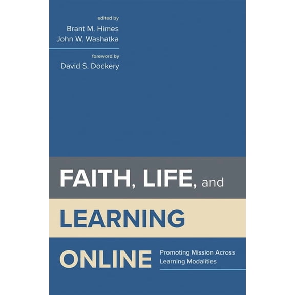 Faith, Life, and Learning Online, (Paperback)