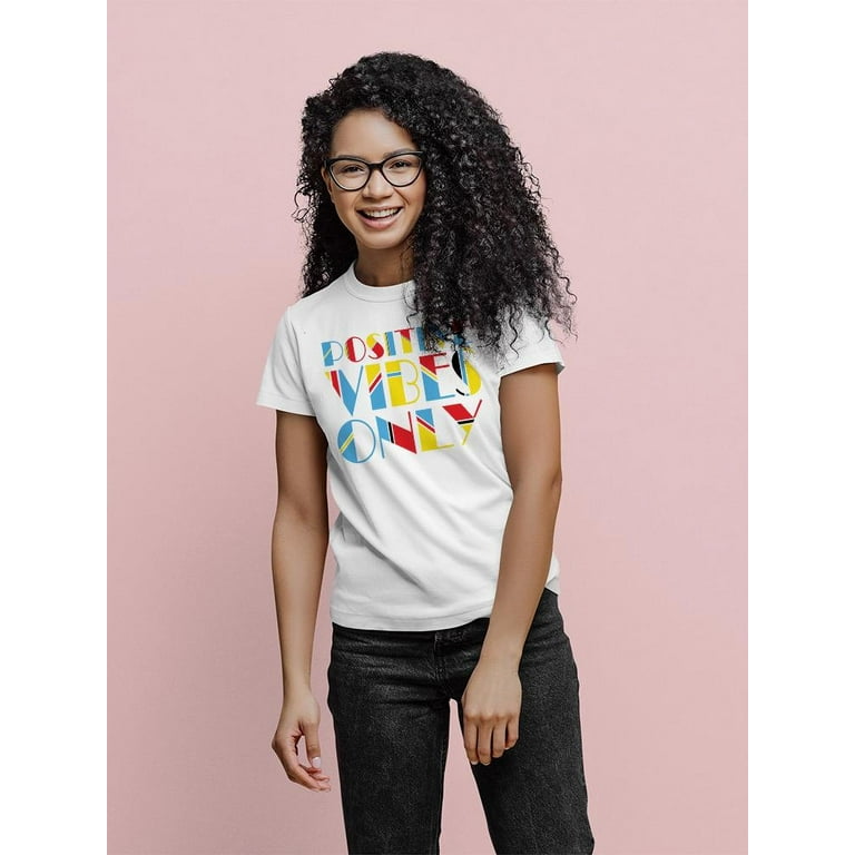 Positive Vibes Only T Shirt Women SPIdeals Designs Female Large