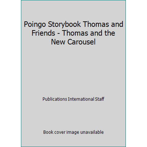 Pre-Owned Poingo Storybook Thomas and Friends - Thomas and the New Carousel (Hardcover) 1412719143 9781412719148