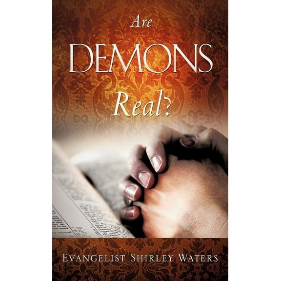 Are Demons Real?, (Hardcover)
