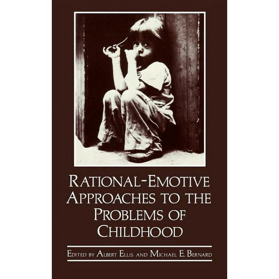 Rational-Emotive Approaches to the Problems of Childhood, (Hardcover)