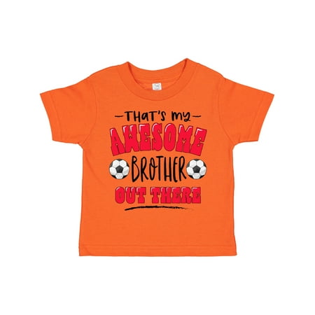 

Inktastic That s My Awesome Brother Out There with Soccer Balls Boys or Girls Toddler T-Shirt