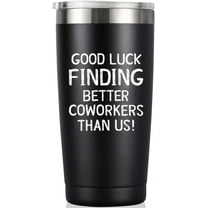 Going Away Gifts for Coworker Men - Mens Goodbye, Farewell, Leaving, New Job Promotion Gifts for Colleague Boss Co-worker Friends - Good Luck Finding Better Coworkers Than Us Tumbler Cup Mug, 20-Ounce