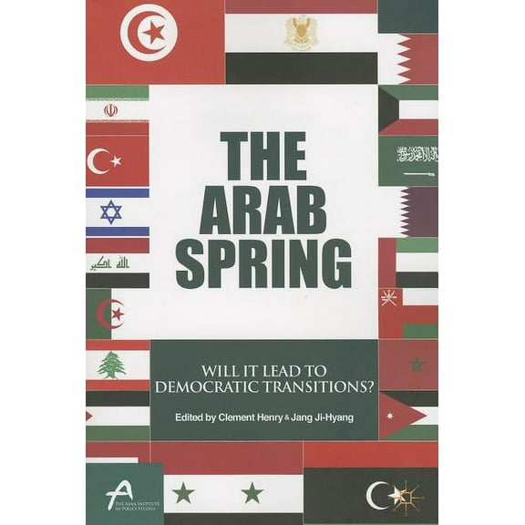 Asan-Palgrave MacMillan The Arab Spring: Will It Lead to Democratic Transitions?, (Paperback)