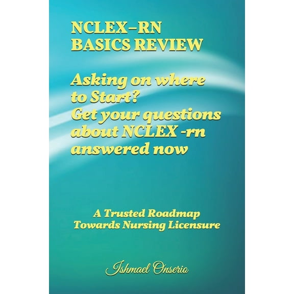 Nclex-RN Basics Review: A Trusted Road-map Towards Nursing Licensure (Paperback)