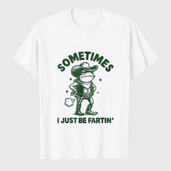 Sometimes I Just Be Fartin' Frog T-Shirt