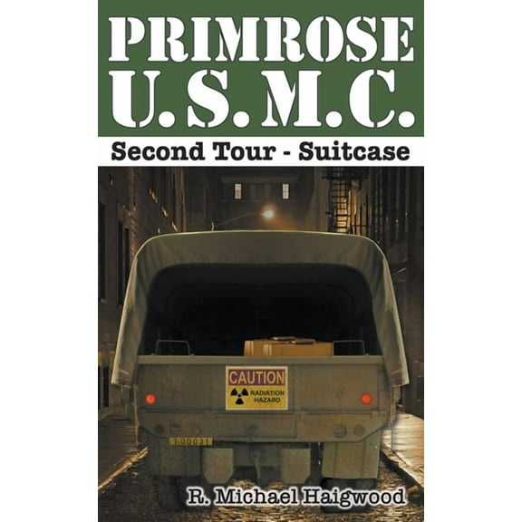 Primrose U.S.M.C Primrose U.S.M.C. Second Tour: Suitcase, (Paperback)