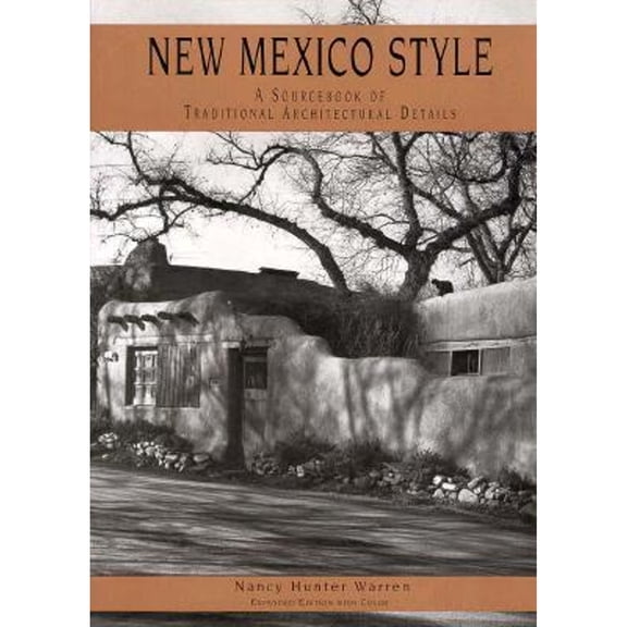 Pre-Owned New Mexico Style: A Sourcebook of Traditional Architectural Details (Paperback) 0890132798 9780890132791