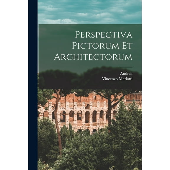 Perspectiva pictorum et architectorum (Paperback)