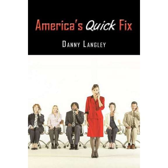 America's Quick Fix, (Paperback)