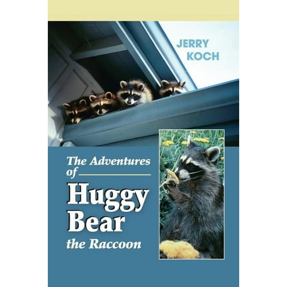 The Adventures of Huggy Bear the Raccoon (Paperback)
