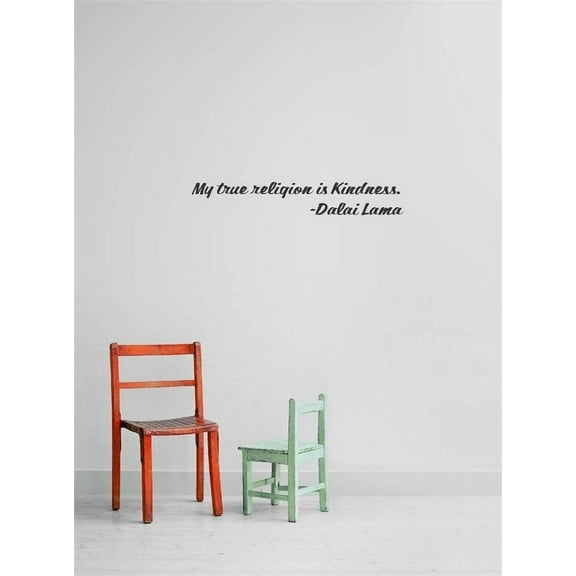Decal - Vinyl Wall Sticker : My true religion is Kindness. -Dalai Lama Quote Home Living Room Bedroom Decor - 6x16 Inches