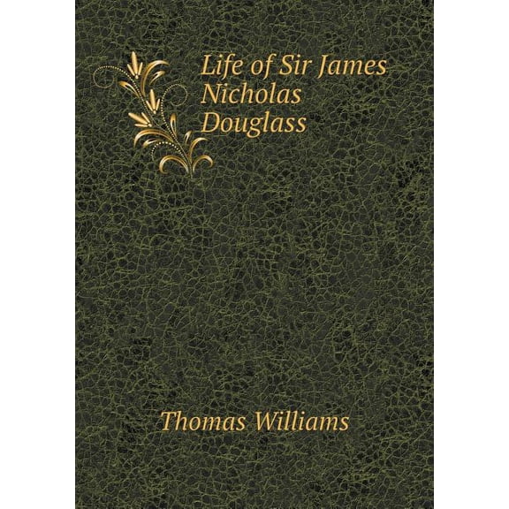 Life of Sir James Nicholas Douglass (Paperback)