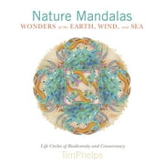 Nature Mandalas: Nature Mandalas Wonders of the Earth, Wind, and Sea: Life Circles of Biodiversity and Conservancy (Hardcover)
