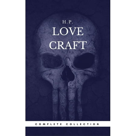 H. P. Lovecraft: The Complete Fiction (Book Center) (The Greatest Writers of All Time) - (Best Fiction Writers Of All Time)