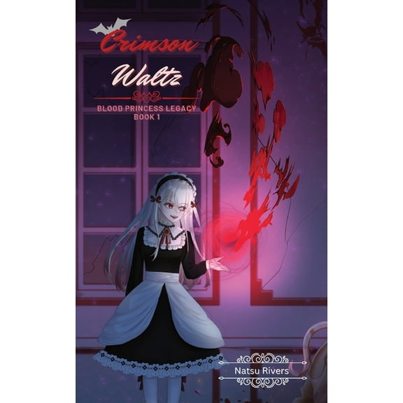Crimson Waltz (Blood Princess Legacy Book one), (Paperback)