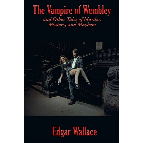 The Vampire of Wembley: A Positronic Book, (Paperback)