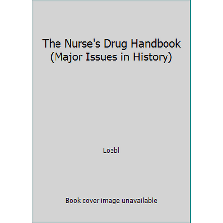 The Nurse's Drug Handbook (Major Issues in History), Used [Paperback]