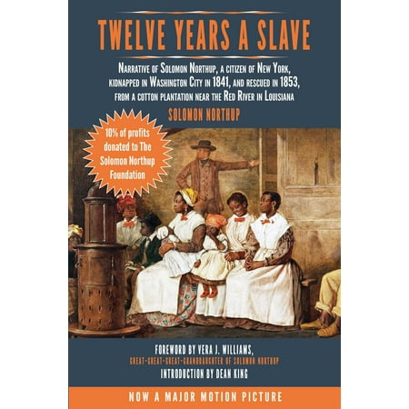 Twelve Years a Slave : Narrative of Solomon Northup, a Citizen of New York, Kidnapped in Washington City in 1841, and Rescued in 1853, from a Cotton Plantation Near the Red River in (Best Plantations In Louisiana)