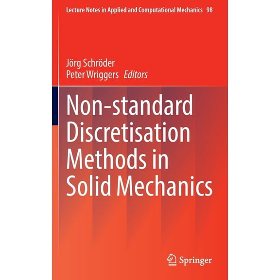 Lecture Notes in Applied and Computation Non-Standard Discretisation Methods in Solid Mechanics, Book 98, (Hardcover)