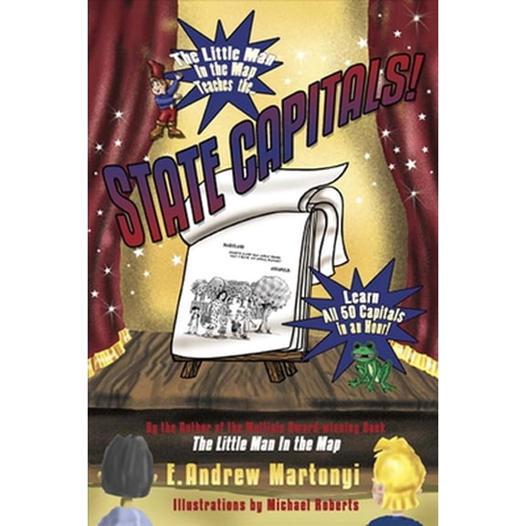 Pre-Owned The Little Man in the Map Teaches the State Capitals! (Paperback) 0978510070 9780978510077