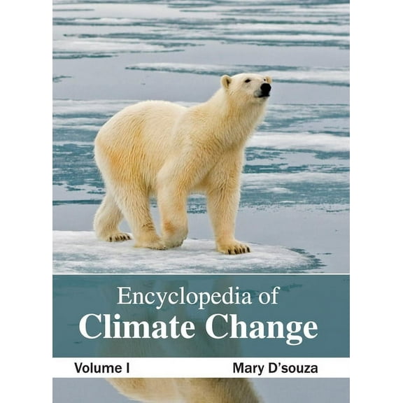 Encyclopedia of Climate Change: Volume I, (Hardcover)
