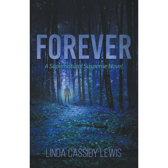 Forever: A Supernatural Suspense Novel, (Paperback)