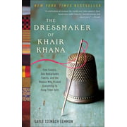 The Dressmaker of Khair Khana: Five Sisters, One Remarkable Family, and the Woman Who Risked Everything to Keep Them Safe [Hardcover - Used]
