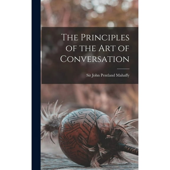 The Principles of the Art of Conversation (Hardcover)