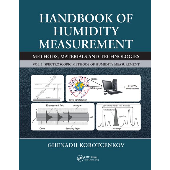 Handbook of Humidity Measurement, Volume 1: Spectroscopic Methods of Humidity Measurement, (Paperback)