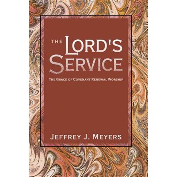 Pre-Owned The Lord's Service : The Grace of Covenant Renewal Worship (Paperback) 9781591280088